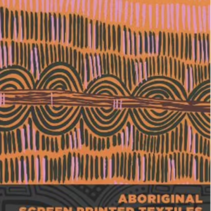 Book - Aboriginal Screen Printed Textiles from Australia's Top End